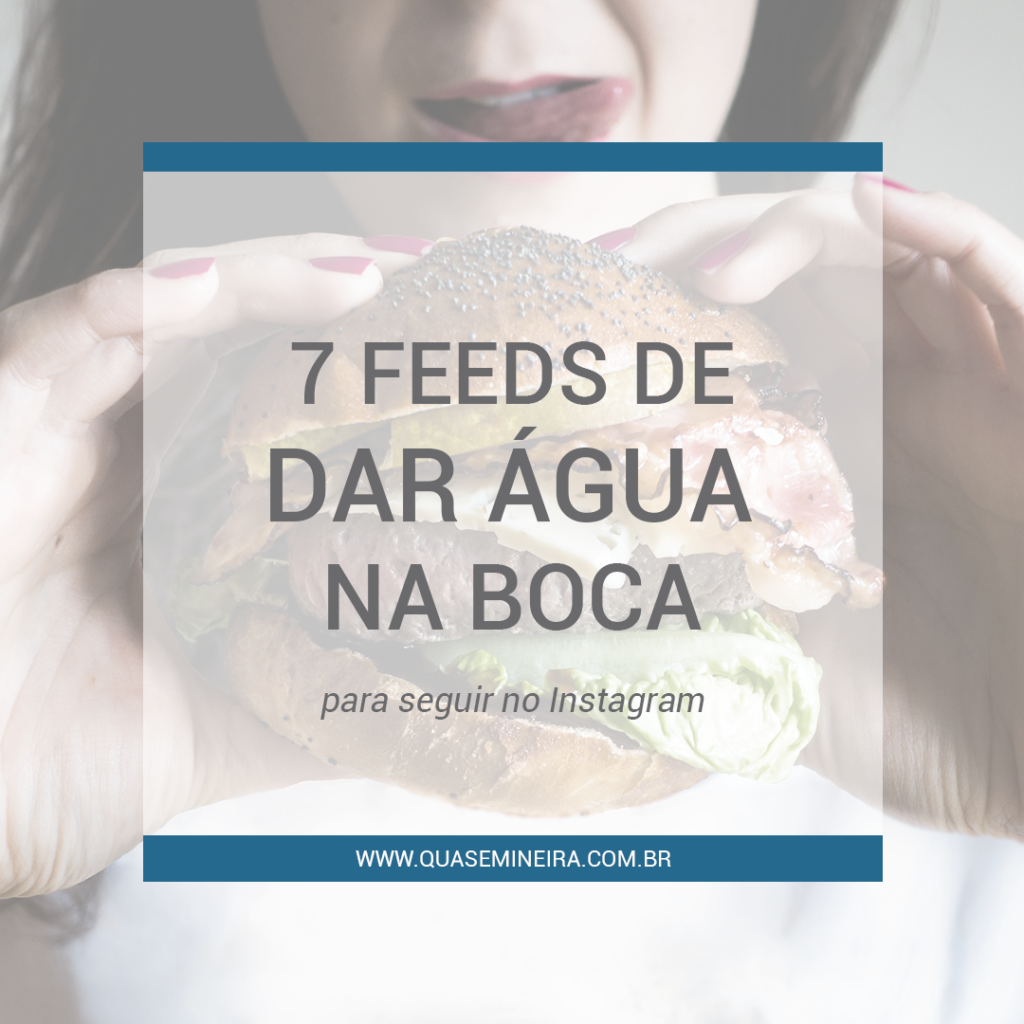 7 feeds de dar água na boca para seguir no Instagram 6