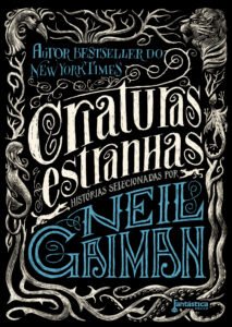 Criaturas Estranhas - Histórias Selecionadas Por Neil Gaiman Book Cover