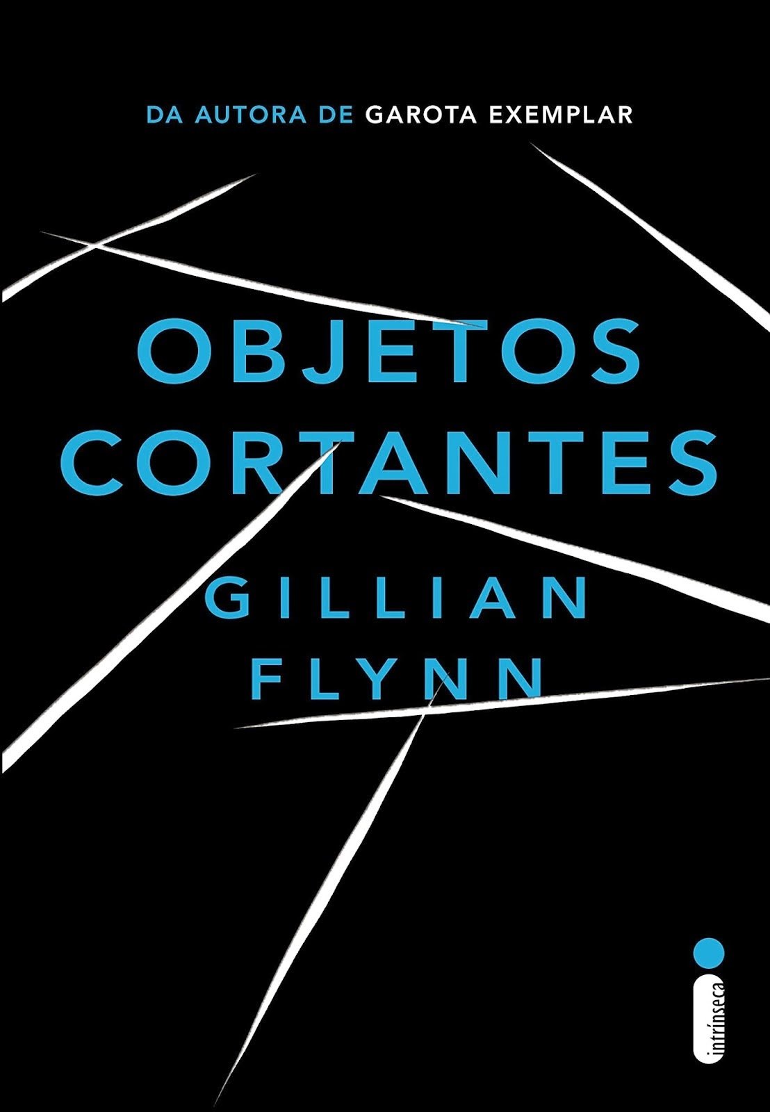 Objetos Cortantes — Gillian Flynn