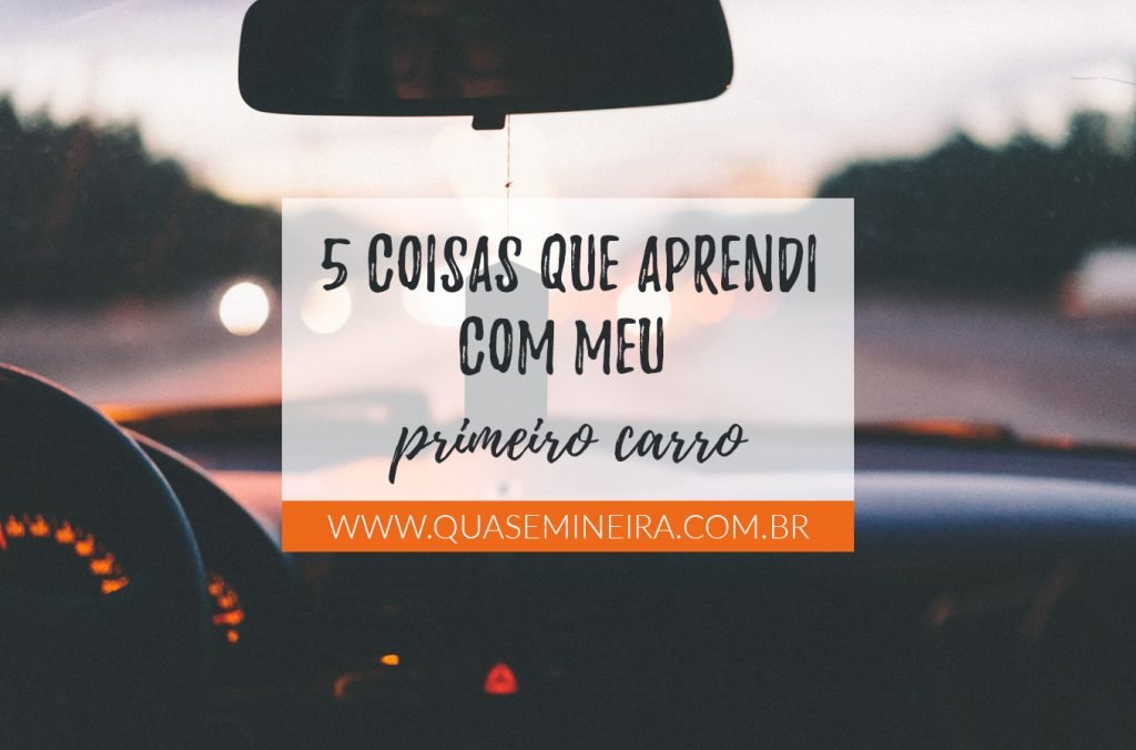 Coisas que aprendi com meu primeiro carro