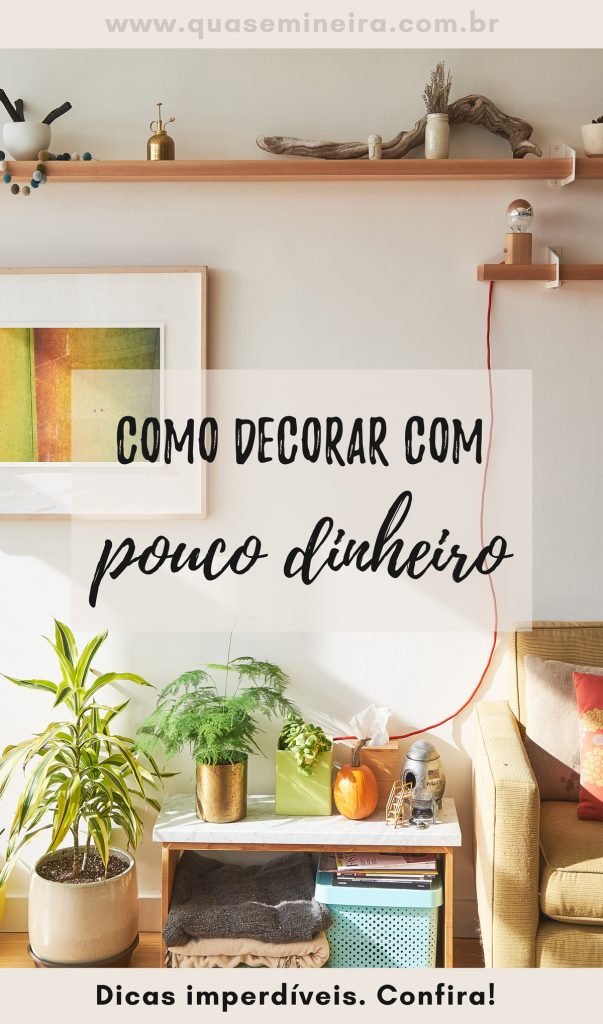 Dicas práticas para decorar com pouco dinheiro