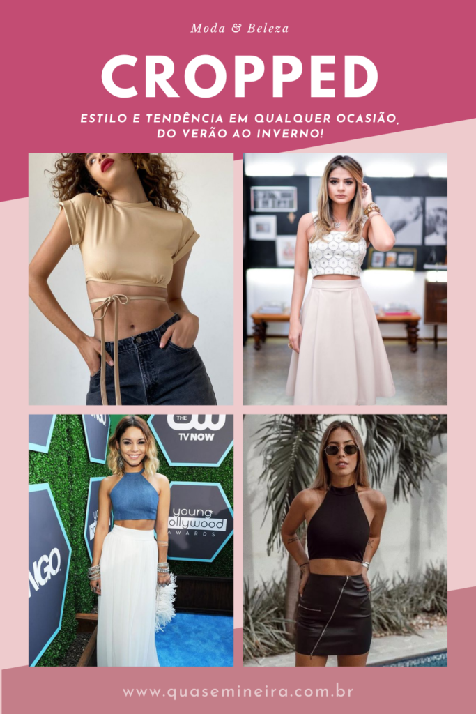 Cropped: estilo e tendência em qualquer ocasião, do verão ao inverno!